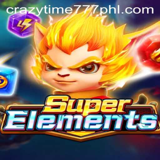 Exploring the Exciting World of SuperElements with Crazytime777